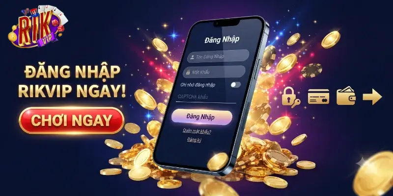 Đăng nhập Rikvip dễ dàng trên mọi thiết bị, bảo mật cao và hỗ trợ cực nhanh